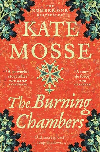 Book cover: "The Burning Chambers" by Kate Mosse, with floral border.