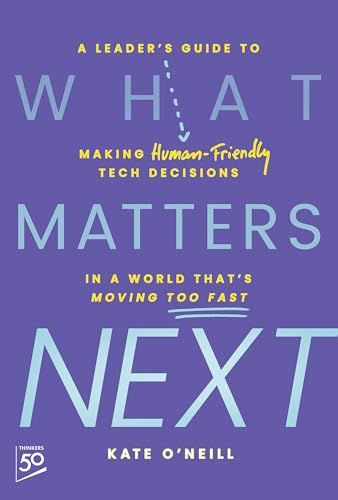 Book cover with large blue and yellow text: "What Matters Next" by Kate O’Neill.