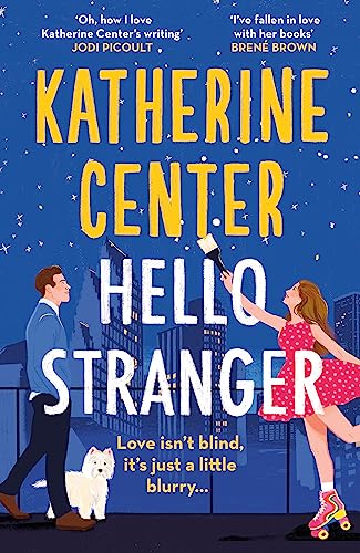 Book cover: “Hello Stranger” by Katherine Center, featuring illustrated couple and dog.