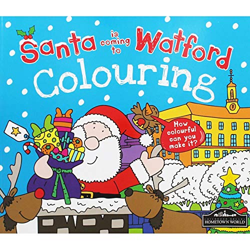 Santa is Coming to Watford" colouring book cover with Santa and reindeer.