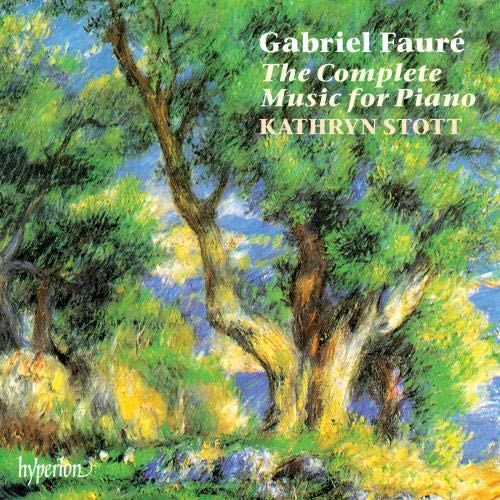 CD cover: Impressionist painting of trees with text “Gabriel Fauré” and “Kathryn Stott”.