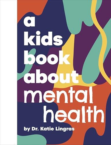 Book cover with white text reading A Kids Book About Mental Health on abstract background.