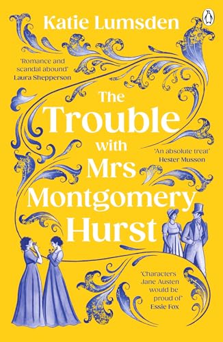 Book cover: “The Trouble With Mrs Montgomery Hurst” with figures in Regency dress.
