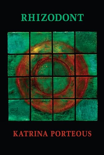 Book cover: "Rhizodont" by Katrina Porteous, with abstract tiled imagery.