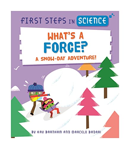 Book cover: "First Steps in Science: What's a Force?" with snowy scene.