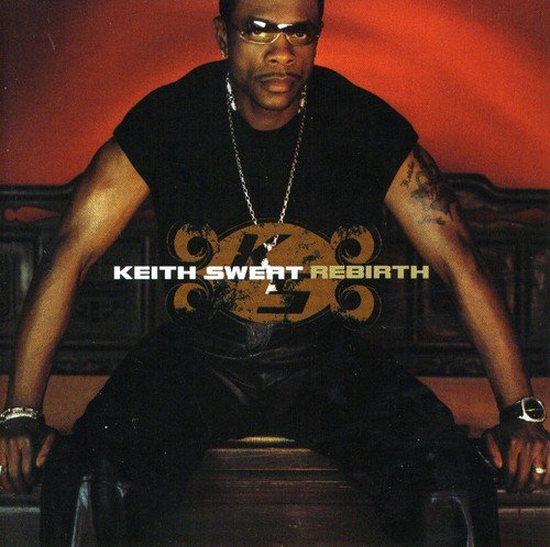 Keith Sweat album cover, "Rebirth," featuring the artist in sunglasses.