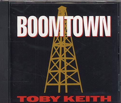 CD cover for Toby Keith’s “Boomtown” featuring an oil derrick illustration.