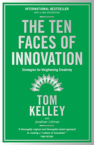 Book cover: "The Ten Faces of Innovation" by Tom Kelley, green background.