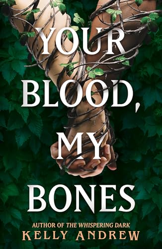 Book cover: hands entwined with vines, dark green background, title "Your Blood, My Bones".