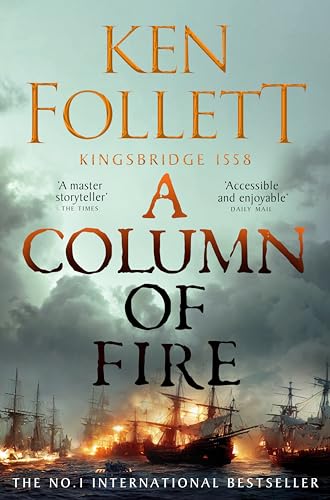 Book cover for A Column of Fire by Ken Follett featuring burning ships at sea.