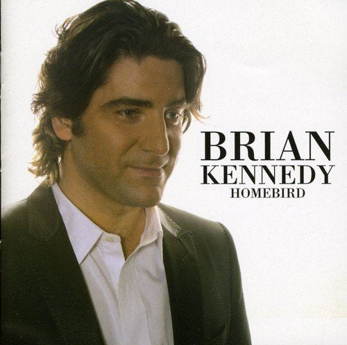Brian Kennedy album cover, “Homebird”, featuring a portrait of the artist.