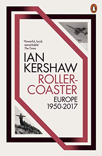 Book cover for Roller-Coaster: Europe, 1950-2017 by Ian Kershaw featuring historical photos and red borders.