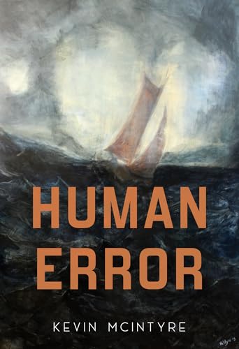 Book cover: stormy seascape with a small sailing ship and large title “Human Error”.