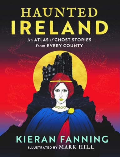 Book cover: “Haunted Ireland” with illustration of a woman and castle.