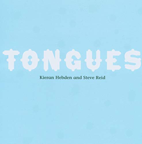 CD cover for "Tongues" by Kieran Hebden and Steve Reid, light blue.