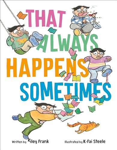 Book cover: colorful cartoon children experiencing mishaps, titled "That Always Happens Sometimes".