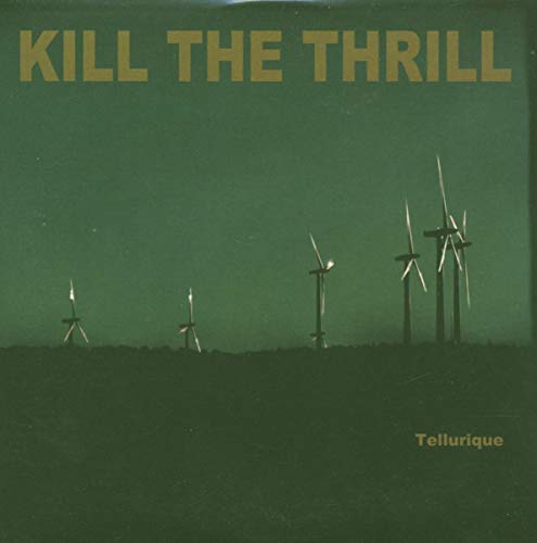 CD cover for "Tellurique" by Kill The Thrill, featuring wind turbines.