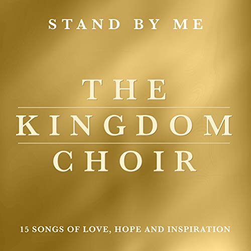 Golden CD cover for The Kingdom Choir’s “Stand By Me” album.