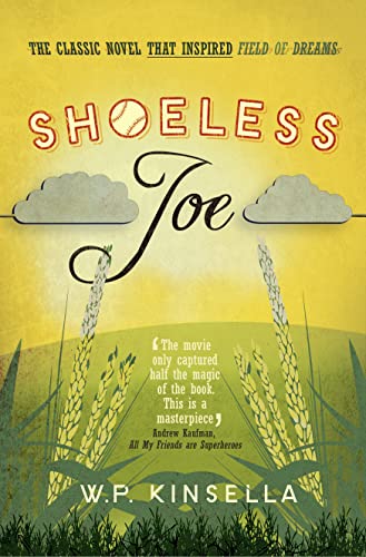 Book cover for Shoeless Joe by W.P. Kinsella featuring wheat stalks against a yellow sky.