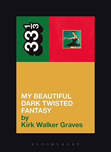 Book cover for “My Beautiful Dark Twisted Fantasy” by Kirk Walker Graves.