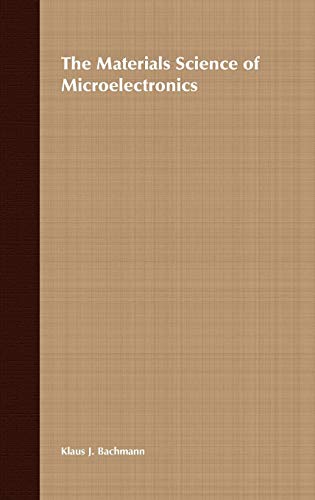 Book cover: "The Materials Science of Microelectronics" by Klaus J. Bachmann.