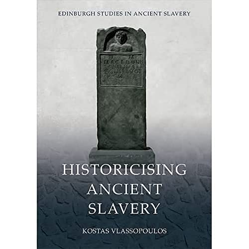 Book cover: "Historicising Ancient Slavery" with image of a Roman tombstone.
