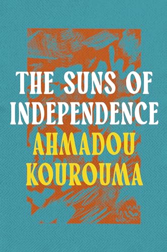Book cover for "The Suns of Independence" by Ahmadou Kourouma, orange and teal.