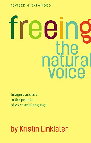 Yellow book cover with colorful title: "Freeing the Natural Voice" by Kristin Linklater.