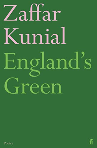 Book cover: “England’s Green” by Zaffar Kunial, green background.