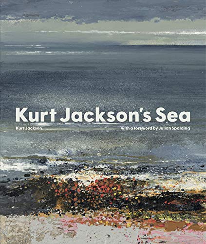 Book cover: abstract seascape painting with title “Kurt Jackson’s Sea”.