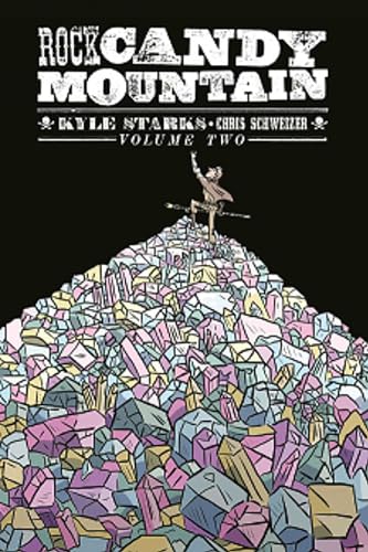 Rock Candy Mountain Volume Two cover: figure atop a crystal mountain.
