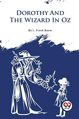 Book cover: Dorothy facing the Wizard in a blue illustrated scene.