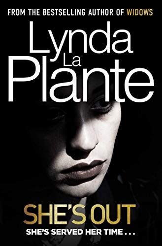 Book cover: “She’s Out” by Lynda La Plante, featuring a woman’s shadowed face.