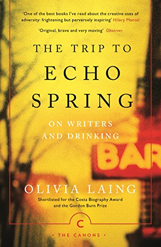 Book cover for The Trip to Echo Spring by Olivia Laing with yellow background.
