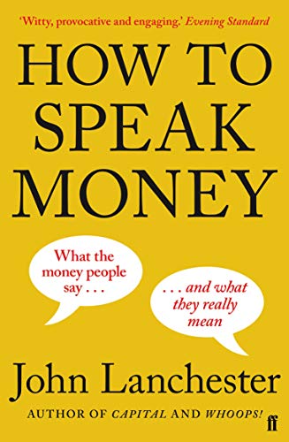 Yellow book cover with bold black text: "How to Speak Money" by John Lanchester.