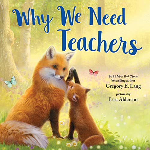 Book cover: "Why We Need Teachers" with foxes and butterflies.