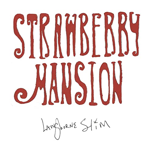 Album cover for Langhorne Slim’s “Strawberry Mansion” with red text on white.