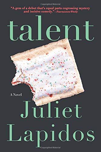 Book cover for “Talent” by Juliet Lapidos featuring a bitten pastry.
