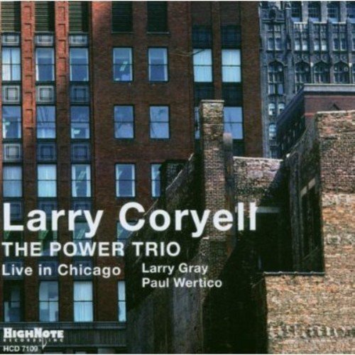 CD cover with cityscape and white text "Larry Coryell The Power Trio Live in Chicago".