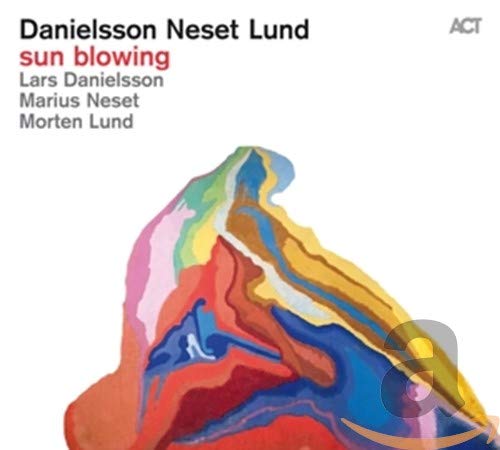 Album cover for Sun Blowing by Danielsson, Neset, and Lund with abstract colorful shapes.