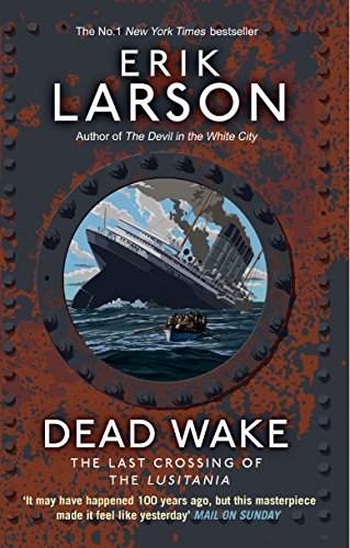Book cover: "Dead Wake" depicts a sinking ship within a porthole frame.