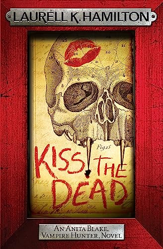Book cover: skull with red lips, title "Kiss the Dead" in red.