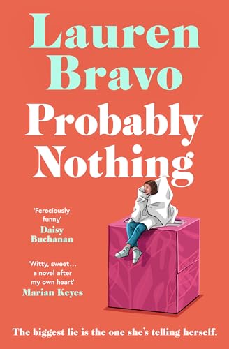 Book cover for Probably Nothing by Lauren Bravo featuring a person sitting on a box.