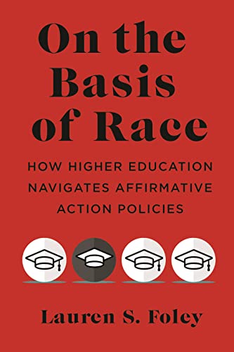 Book cover: “On the Basis of Race” by Lauren S. Foley, with graduation caps.