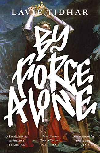 Book cover: armored figure with crown, bold white title "By Force Alone".
