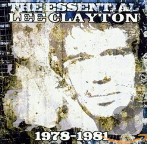 CD cover for “The Essential Lee Clayton 1978-1981” featuring a portrait.