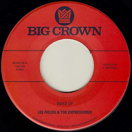 Red 7-inch vinyl record label for Lee Fields & The Expressions’ “Wake Up”.
