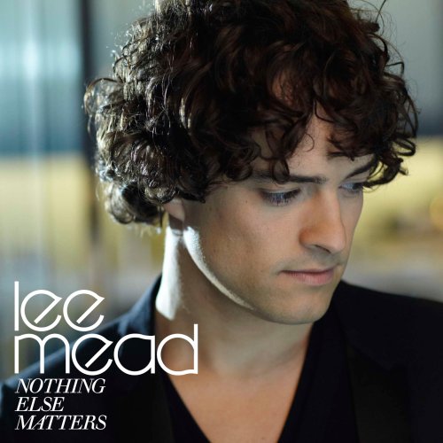 CD cover featuring portrait of Lee Mead with text “Nothing Else Matters”.
