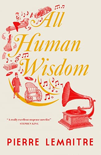 Book cover: "All Human Wisdom" by Pierre Lemaitre, with vintage illustrations.