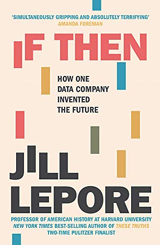 Book cover: "If Then" by Jill Lepore, with red and geometric design.